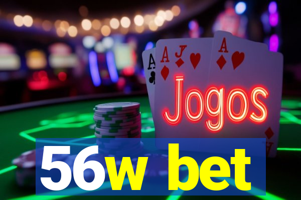 56w bet